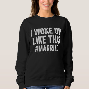 Sudadera Me Desperté Así Casada Nueva Novia Novio Nuevo Mar