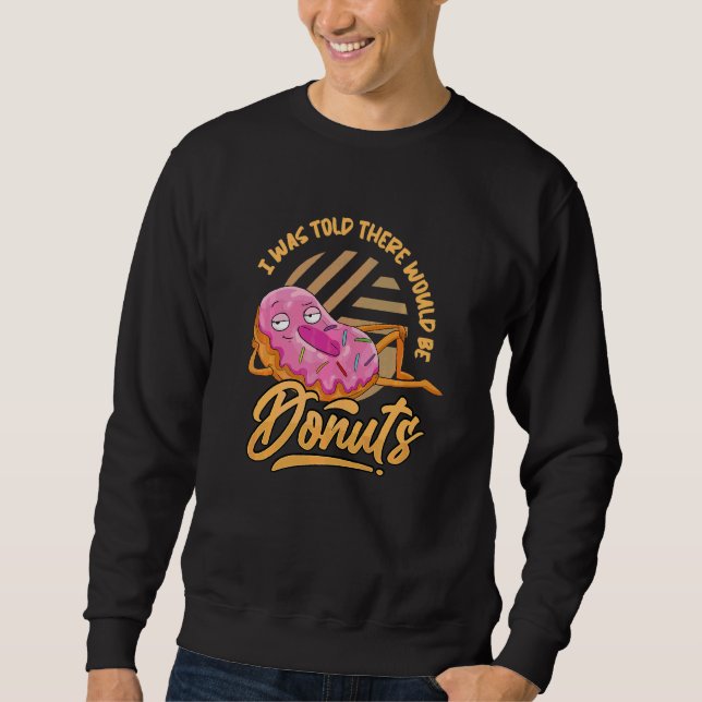 Sudadera Me Dijeron Que Había Donuts De Comida Dulce. (Anverso)