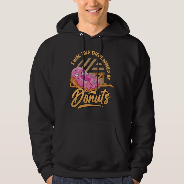 Sudadera Me Dijeron Que Había Donuts De Comida Dulce. (Anverso)