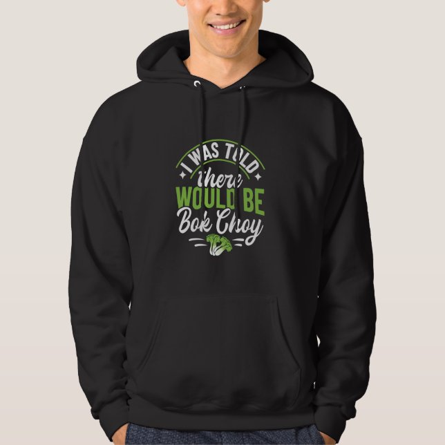 Sudadera Me dijeron que habría bok choy (Anverso)