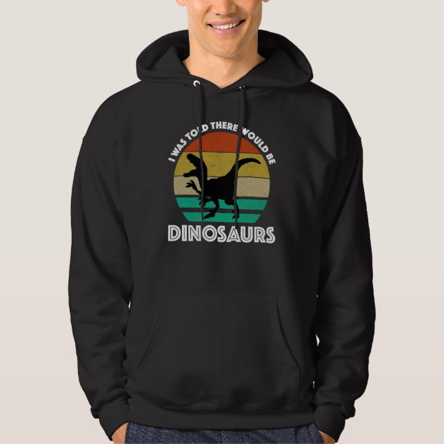 Sudadera Me Dijeron Que Habría Dinosaurios (Anverso)