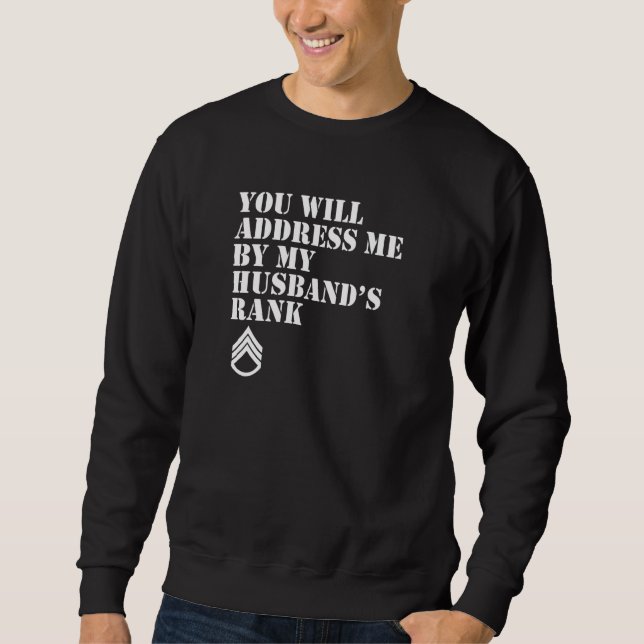 Sudadera Me Dirigirás a Mí Por el Rango de Mi Esposo   (Anverso)