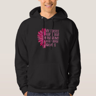 Sudadera Me duele el pecho pero soy muy valiente al respect