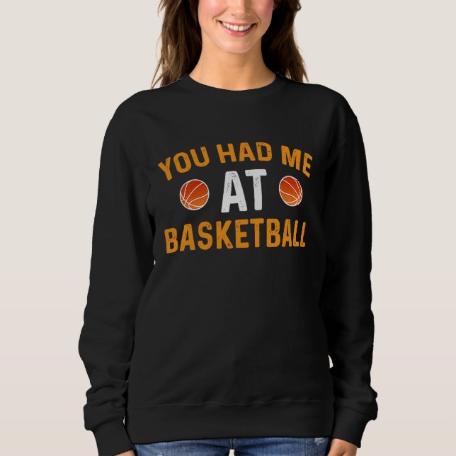 Sudadera Me Enamoraste Con Baloncesto (Anverso)