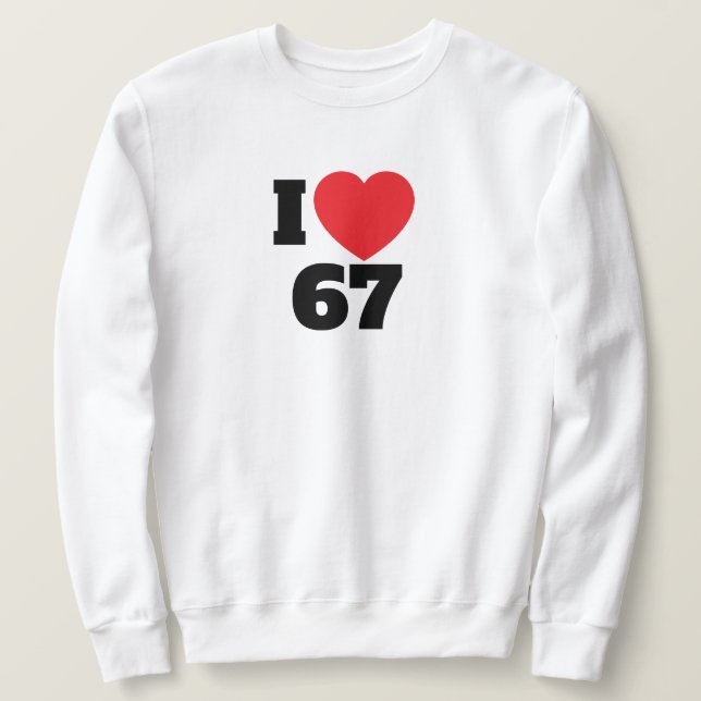 Sudadera Me encanta 67 (Anverso del diseño)