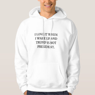 SUDADERA ME ENCANTA CUANDO DESPIERTO Y TRUMP NO ES PRESIDEN
