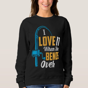 Sudadera Me Encanta Cuando Ella Se Inclina Sobre Caña de Pe