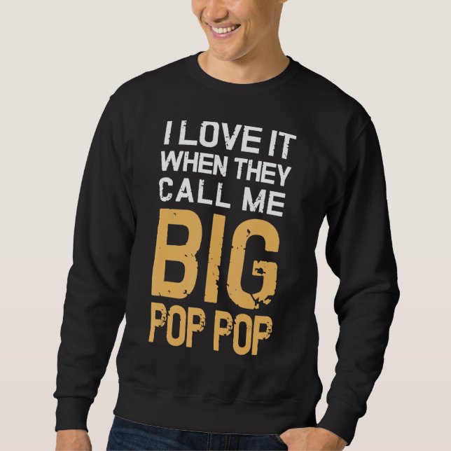 Sudadera Me Encanta Cuando Me Llaman Gran Pop Pop (Anverso)
