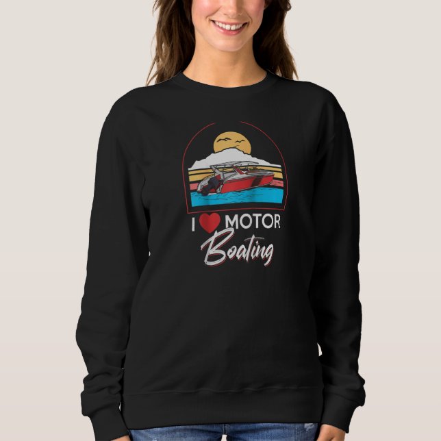 Sudadera Me Encanta El Bote De Motor Funny Boating Beach (Anverso)