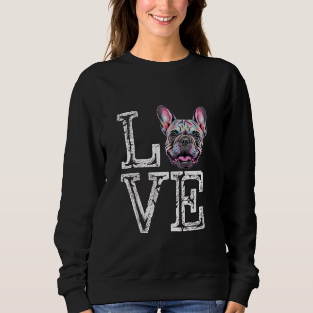 Sudadera Me encanta el Bulldog francés Funny Dog Lover (Anverso)