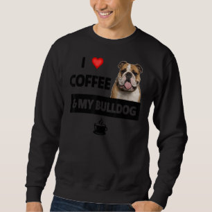 Sudadera Me Encanta El Café Y Mi Bulldog De Inglés Mamá Pap