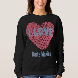 Sudadera Me Encanta El Cuchillo Haciendo Hobby O Hobbista D