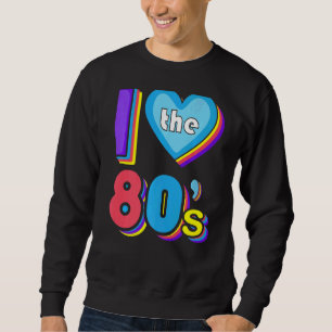 Sudadera Me encanta el estilo 80 y los 80 retro