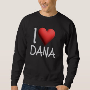 Sudadera Me Encanta El Nombre De Dana Chica Personalizada M