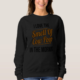 Sudadera Me Encanta El Olor De La Caca De Vaca En La Granja