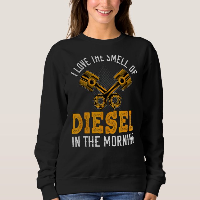Sudadera Me Encanta El Olor Del Diesel Por La Mañana Guay T (Anverso)