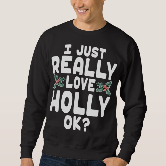 Sudadera Me Encanta Holly OK - Navidades lindos Holly (Anverso)