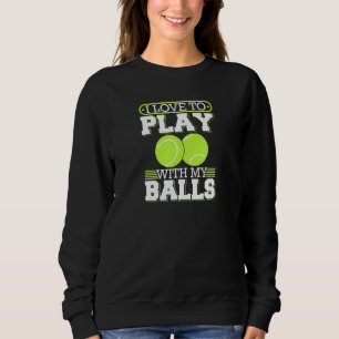 Sudadera Me Encanta Jugar Con Mi Jugador De Tenis De Las Bo