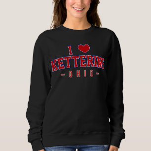 Sudadera Me encanta Kettering Ohio