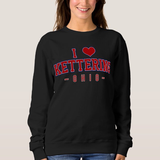 Sudadera Me encanta Kettering Ohio (Anverso)