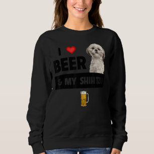Sudadera Me Encanta La Cerveza Y Mi Madre Shih Tzu Papá Per