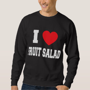 Sudadera Me encanta la ensalada de fruta