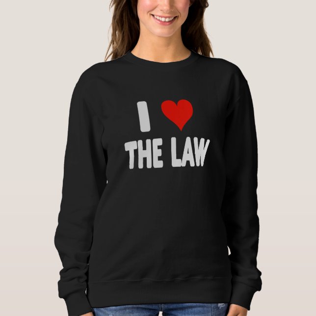 Sudadera Me Encanta La Ley - Corazón - Juzgado Abogado, Tri (Anverso)
