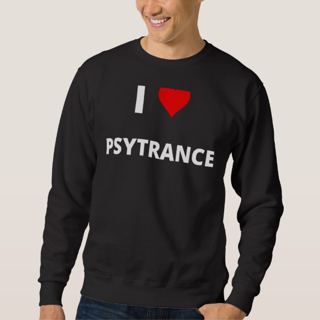 Sudadera Me Encanta La Psitrancia Con Un Corazón Rojo (Anverso)