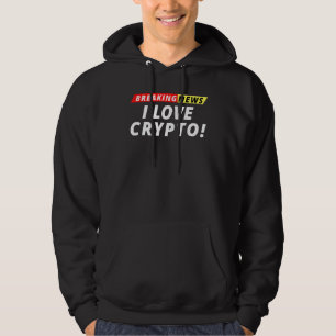 Sudadera Me encanta las noticias de última hora de Crypto