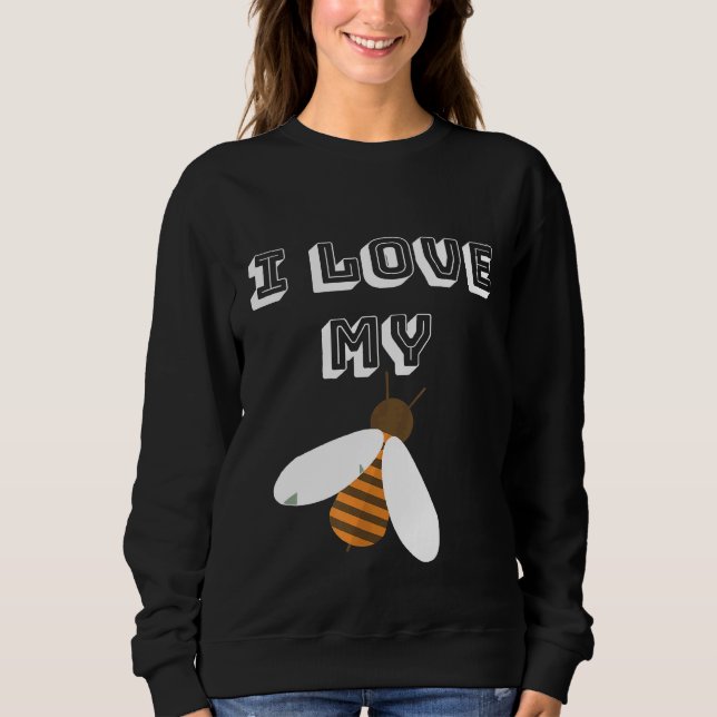 Sudadera Me Encanta Mi Abeja Mosca De Abejas (Anverso)