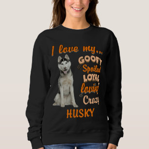 Sudadera Me Encanta Mi Desgraciado Leal Que Ama Loco Husky