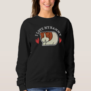 Sudadera Me Encanta Mi Hammy Cute Hamsters For A Hamster