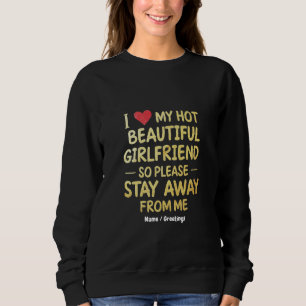 Sudadera Me Encanta Mi Hermosa Novia Caliente, Así Que Por