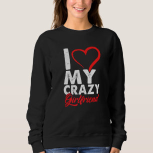 Sudadera Me Encanta Mi Loco Golpe De Relación De Novia