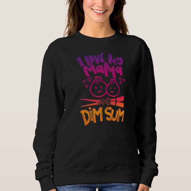 Sudadera Me Encanta Mi Moma Y Dim Sum Comida China Divertid (Anverso)