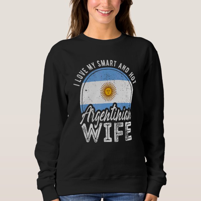 Sudadera Me Encanta Mi Mujer Argentina Caliente Y Inteligen (Anverso)
