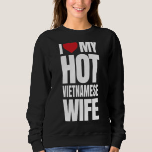 Sudadera Me Encanta Mi Mujer Vietnamita Caliente