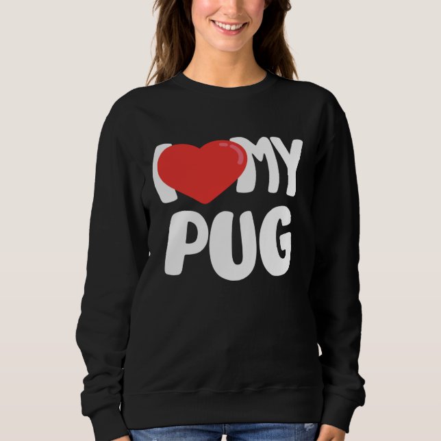 Sudadera Me encanta mi Pug (Anverso)