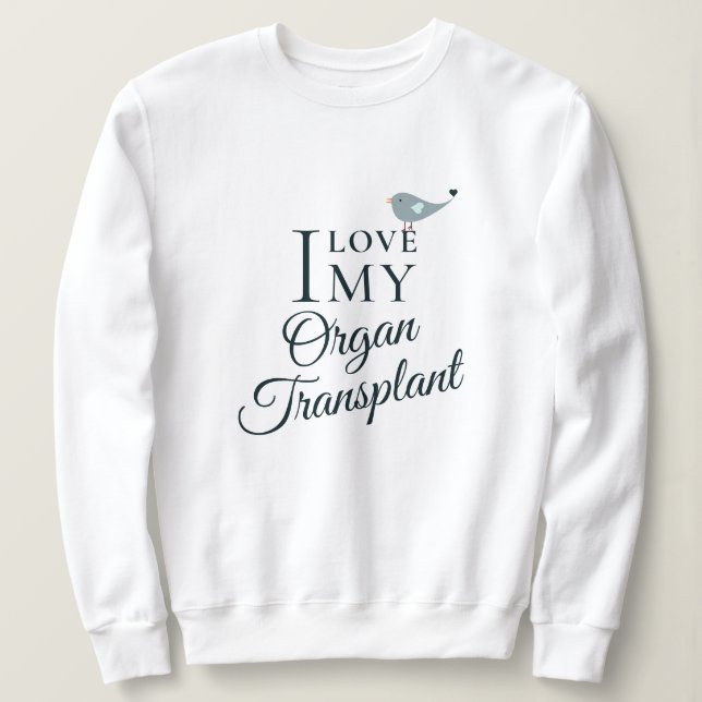 Sudadera Me encanta mi receptor de órganos de trasplante bl (Anverso del diseño)