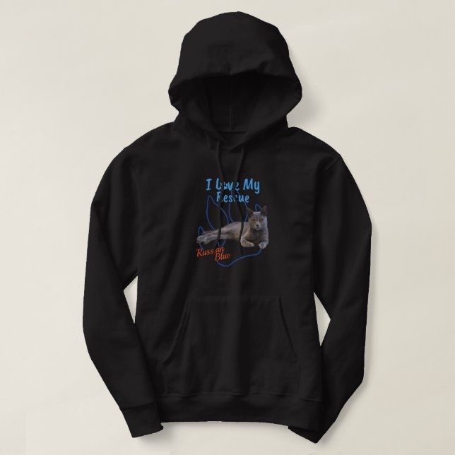 Sudadera Me encanta mi rescate, el Guay azul ruso adoptado (Diseño del anverso)