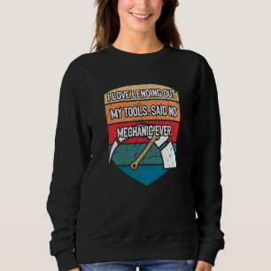 Sudadera Me Encanta Préstamo De Mis Herramientas Automóvil