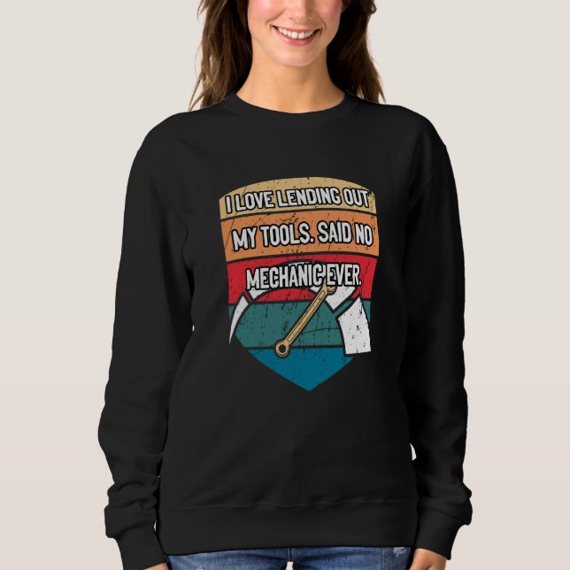 Sudadera Me Encanta Préstamo De Mis Herramientas Automóvil  (Anverso)