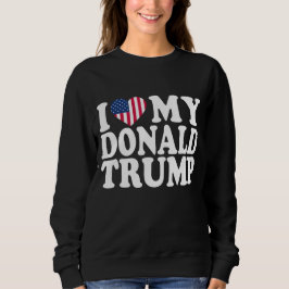 Sudadera Me encanta que Donald Trump sea presidente 2024 