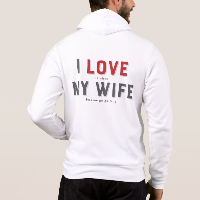 Sudadera Me Encanta Que Mi Esposa Se Humoree (Reverso)