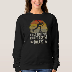 Sudadera Me Encanta Realmente Patinar En Roller.
