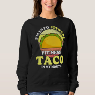 Sudadera Me Encanta Taco, Estoy En El Fitness Fit Ness Taco