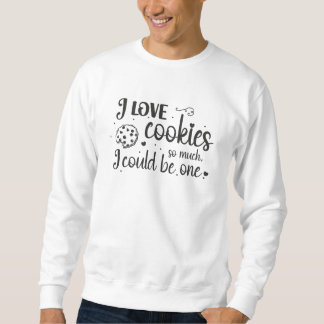 Sudadera Me encantan las galletas, podría ser una.