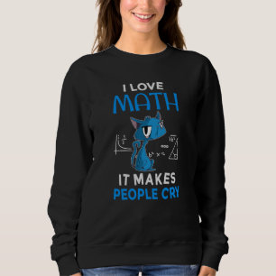 Sudadera Me encantan las matemáticas que hacen llorar a la