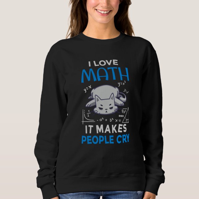 Sudadera Me encantan las matemáticas que hacen llorar a la  (Anverso)