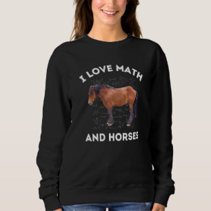 Sudadera Me encantan las matemáticas y los caballos profeso